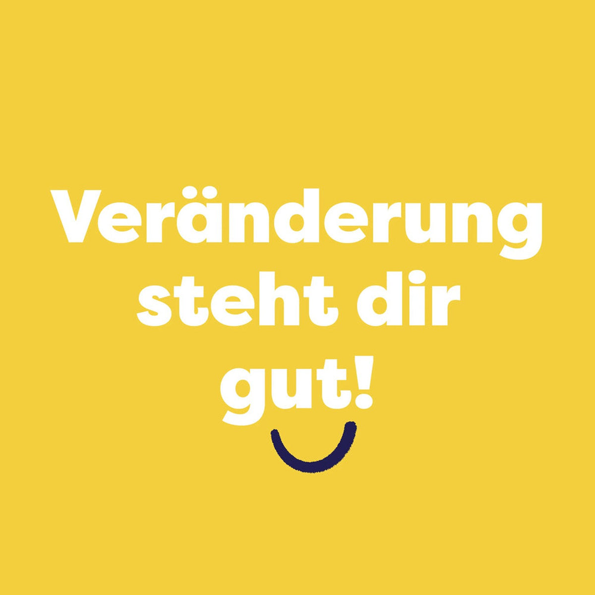 Bambino Mio Grafik „Veränderung steht dir gut!“