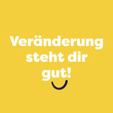 Bambino Mio Grafik „Veränderung steht dir gut!“