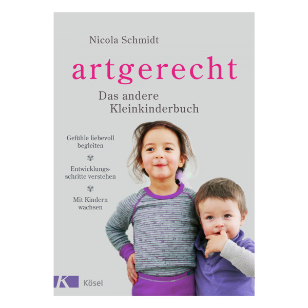 artgerecht - Das andere Kleinkinderbuch (Kösel) - Nicola Schmidt