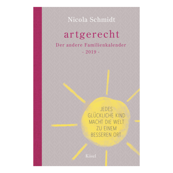 artgerecht - Der andere Familienkalender 2019 (Kösel) - Nicola Schmidt